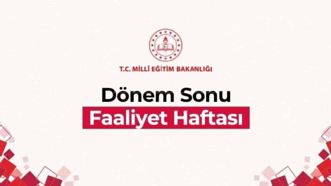  2.DÖNEM SONU FAALİYET HAFTASI ETKİNLİKLERİ